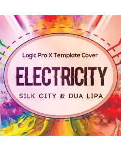 Electricity (Silk City & Dua Lipa)  - Logic Pro X Remake Template