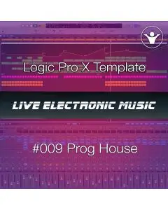 Progressive House Logic Pro X Template + Free Tutorial | Live Electronic Music 009