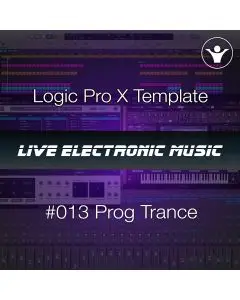 Progressive Trance Logic Template + Free Tutorial | Live Electronic Music 013