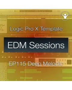 Melodic Deep House Logic Pro X Template | EDM Sessions Tutorial EP115