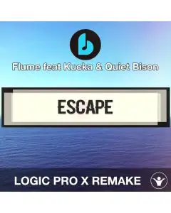 Escape by Flume feat Kucka & Quiet Bison Logic Pro X Remake