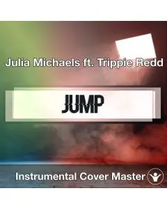 Julia Michaels ft. Trippie Redd - Jump (Instrumental Cover)