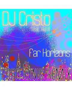 DJ Cristo feat Heidi - Far Horizons (Mikas Positronic Remix)