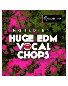 Huge EDM Vocal Chops