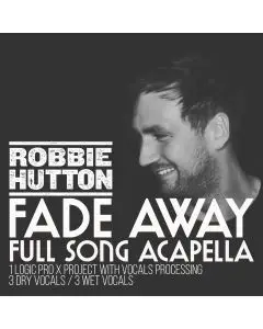 Fade Away - Full Acapella + Logic Pro X Vocal Processing Template