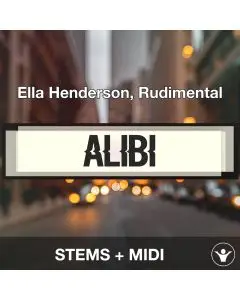 Alibi - Ella Henderson, Rudimental - STEMS+MIDI