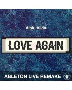 Love Again (Alok, Alida) Ableton Live Remake Template