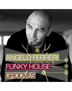 Angelo Ferreri Funky House Grooves Vol 1