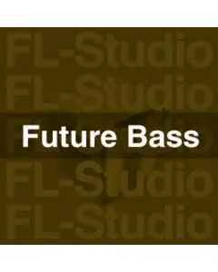 Future Bass FL Studio Template