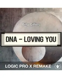 DNA (Loving You) - Billy Gillies - Logic Pro X Remake
