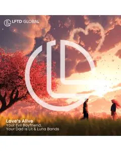 Your Evil Boyfriend, Your Dad Is Lit - Love's Alive (Instrumental)