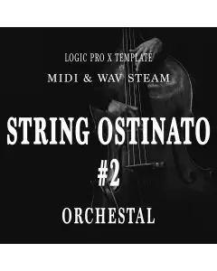 String Ostinato #2 ( Logic Pro X Template, MIDI & WAV STEMS )