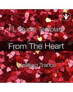 From The Heart Template Uplifting FL Studio