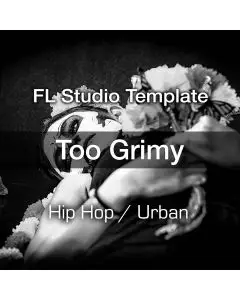 Too Grimy FL Studio Template