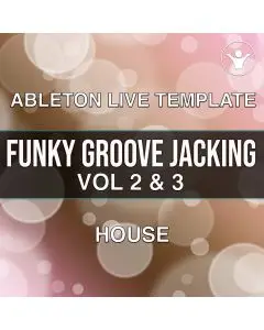 FUNKY GROOVE JACKING VOL. 2 & 3 Ableton Live Bundle