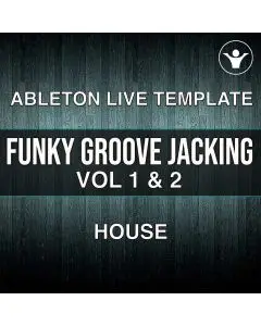 FUNKY GROOVE JACKING VOL.1 & 2 Ableton Templates Bundle