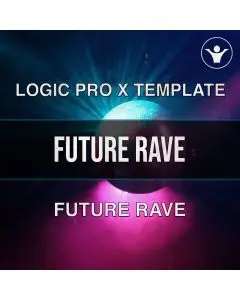 Future Rave - Logic Pro 10.5 Template