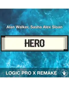 Hero - Alan Walker, Sasha Alex Sloan - Logic Pro X Remake