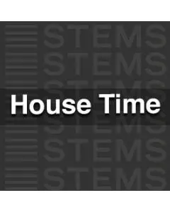 House Time STEMS + Mastering