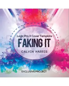 Faking It (Calvin Harris) - Logic Pro X Template Cover