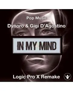 In My Mind (Dynoro & Gigi D’Agostino) Logic Pro X Remake Template