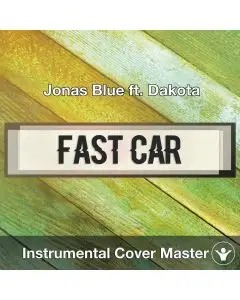 Jonas Blue ft. Dakota - Fast Car (Instrumental Cover)