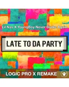 Late To Da Party (Lil Nas X,YoungBoy Never Broke Again) Logic X Remake