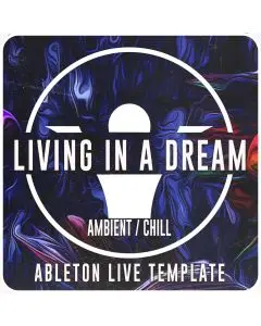 Living In A Dream - Ableton Live 12 Template