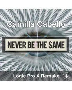 Never Be The Same (Camilla Cabello) - Logic Pro X Remake Template