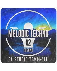 Melodic Techno Template Vol.2 - FL STUDIO 20.0.2