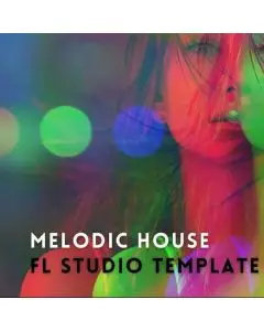 Melodic House - Vol.1 (FL Studio Template)