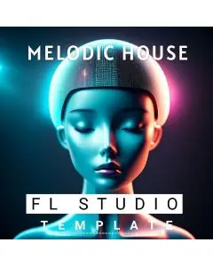 Melodic House - Vol.4 (FL Studio Template)