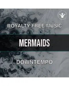 Mermaids (An ambient  relaxing song) - Pack with 5 versions 