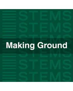 Making Ground STEMS