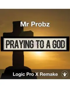 Praying To A God (Mr. Probz) Logic X Remake Template