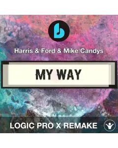 My Way by Harris & Ford & Mike Candys Logic Pro X Remake