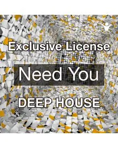 Need You - Exclusive Full License