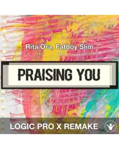 Praising You - Rita Ora, Fatboy Slim Logic Pro X Remake