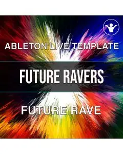 Future Ravers (Ableton Live 10 Template)