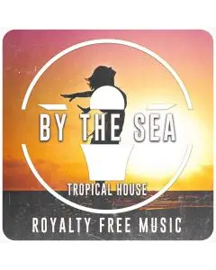 By the Sea (Tropical House) - 5 Versions