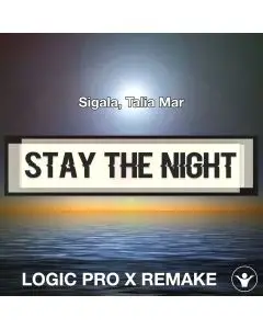 Stay The Night - Sigala, Talia Mar - Logic Pro Remake Template