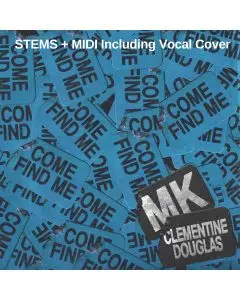 Come Find Me-MK, Clementine Douglas-Stems+Midi