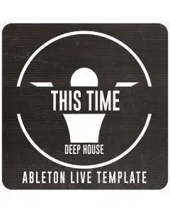 This Time - Deep House Ableton Live Template