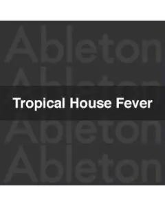 Tropical House Fever