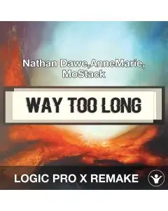 Way Too Long (Nathan Dawe,AnneMarie,MoStack) Logic Pro X Remake Template