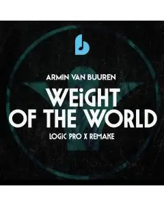 Weight Of The World by Armin van Buuren Logic Pro X Remake Template