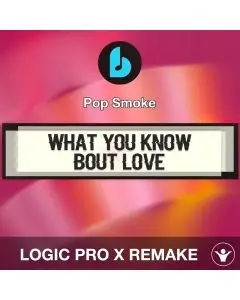 What You Know Bout Love by Pop Smoke Logic Pro X Remake