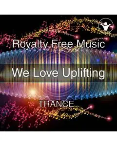 We Love Uplifting (Music License)