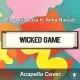 Wicked Games (Parra for Cuva ft. Anna Naklab) - Acapella Cover
