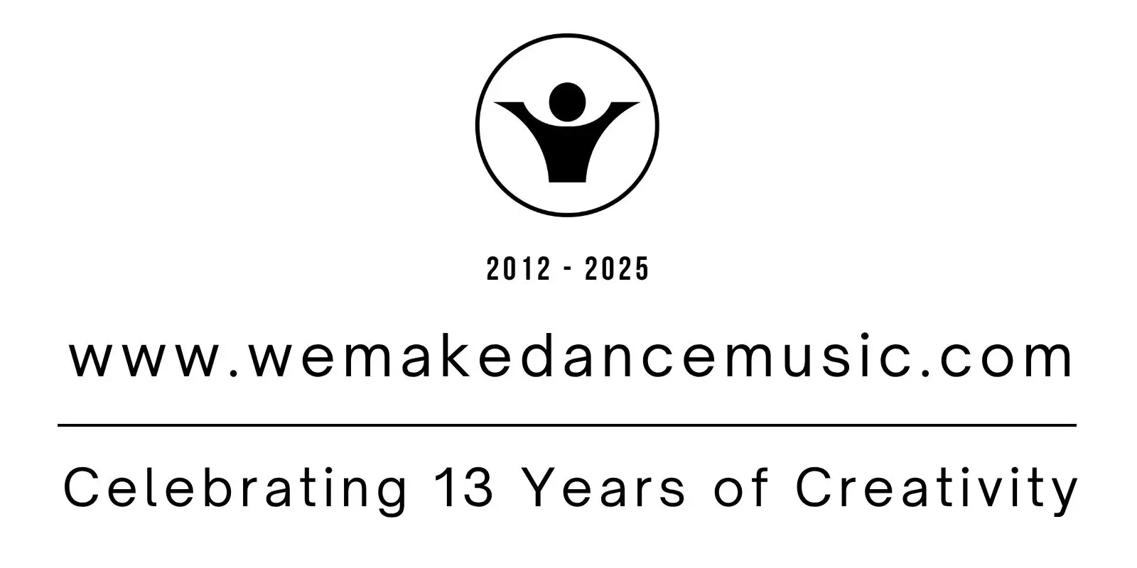 Celebrating 13 Years of Creativity at www.wemakedancemusic.com!